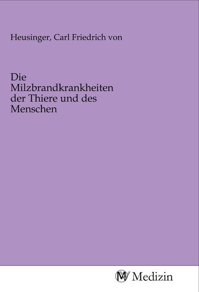 Produktbild: Die Milzbrandkrankheiten der Thiere und des Menschen