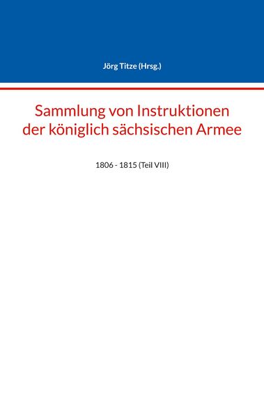 Produktbild: Sammlung von Instruktionen der k&ouml;niglich s&auml;chsischen Armee