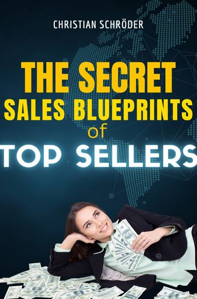 The Sales Blueprints of Top Sellers, Taschenbuch von Christian Schröder, Epubli, 9783819072864