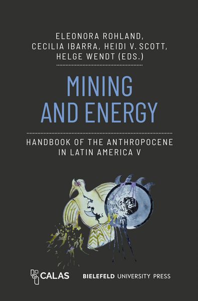 Produktbild: Mining and Energy &ndash; Handbook of the Anthropocene in Latin America V