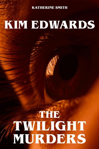 Produktbild: Kim Edwards - The Twilight Murders