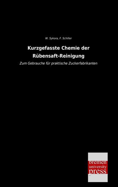Produktbild: Kurzgefasste Chemie der R&uuml;bensaft-Reinigung