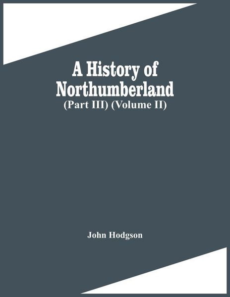 Produktbild: A History Of Northumberland (Part Iii) (Volume Ii)
