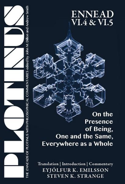 Produktbild: Plotinus Ennead VI.4 and VI.5: On the Presence of Being, One and the Same, Everywhere as a Whole: Translation with an Introduction and Commentary