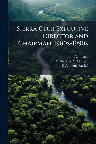 Produktbild: Sierra Club Executive Director and Chairman, 1980s-1990s