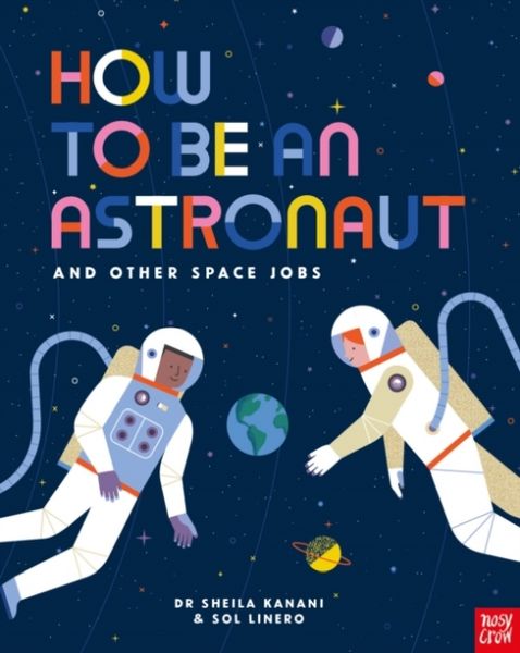 Produktbild: Kanani, D: How to be an Astronaut and Other Space Jobs