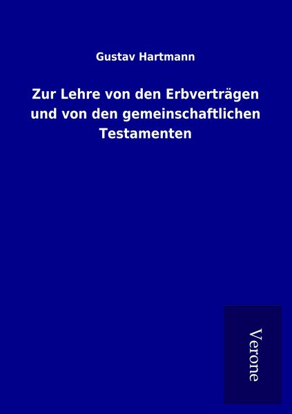 Produktbild: Zur Lehre von den Erbvertr&auml;gen und von den gemeinschaftlichen Testamenten