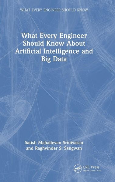 Produktbild: What Every Engineer Should Know About Artificial Intelligence and Big Data