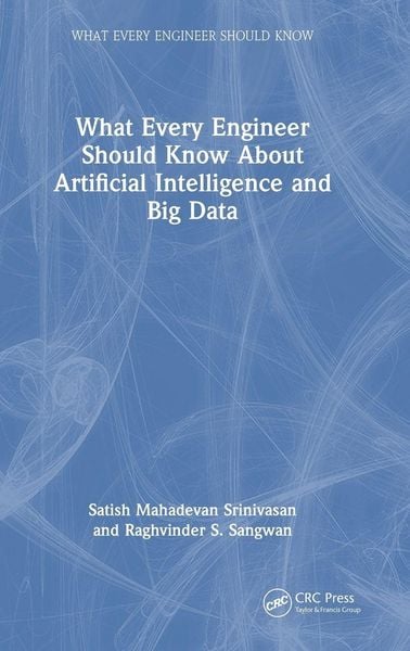 Produktbild: What Every Engineer Should Know About Artificial Intelligence and Big Data