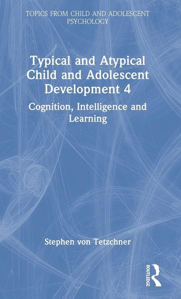 Produktbild: Typical and Atypical Child Development 4 Cognition, Intelligence and Learning