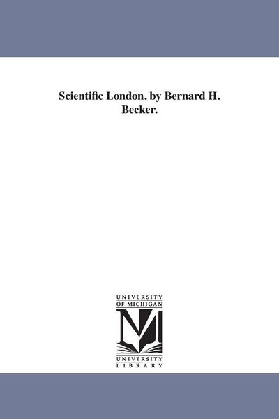 Produktbild: Scientific London. by Bernard H. Becker.