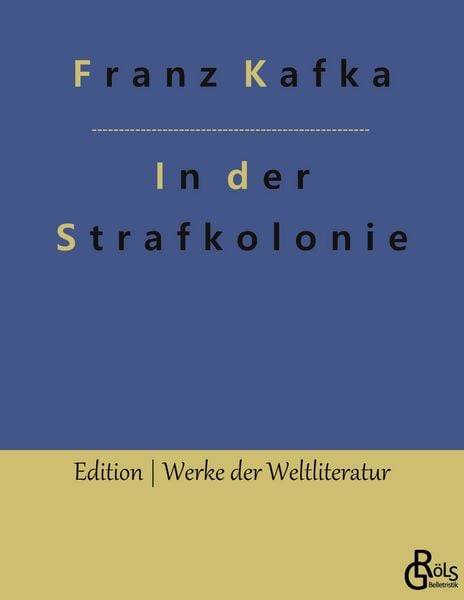 In der Strafkolonie, Taschenbuch von Franz Kafka, Gröls Verlag, 9783966376822