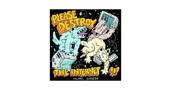 Produktbild: Please Destroy the Internet