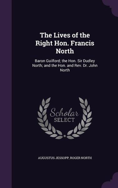 Produktbild: The Lives of the Right Hon. Francis North