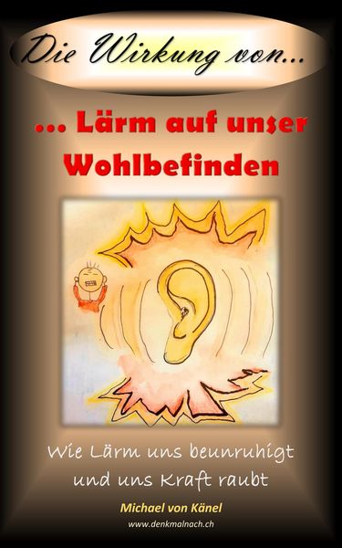 Produktbild: Die Wirkung von L&auml;rm auf unser Wohlbefinden