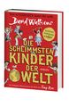 'Die Schlimmsten Kinder Der Welt' Von 'David Walliams' - Buch - '978-3 ...