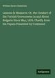"Lessons in Massacre. Or, the Conduct of the Turkish Government in and ...