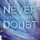 Artikelbild von Never Doubt