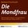 Artikelbild von Die Mondfrau