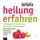 Artikelbild von Heilung erfahren