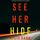 Artikelbild von See Her Hide (A Mia North FBI Suspense Thriller&mdash;Book 2)