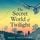Artikelbild von The Secret World of Twilight