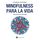 Artikelbild von Mindfulness para la vida