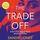 Artikelbild von The Trade Off