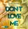 Artikelbild von Don't LOVE me (Teil 1)