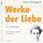 Artikelbild von Werke der Liebe. Einige christliche Erw&auml;gungen in Form von Reden