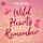 Artikelbild von Wild Hearts Remember | Ein Second Chances Cowboy Romance H&ouml;rbuch