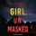 Artikelbild von Girl, Unmasked (An Ella Dark FBI Suspense Thriller&mdash;Book 28)
