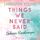 Artikelbild von Things We Never Said - Geheime Berührungen (ungekürzt)