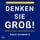 Artikelbild von Denken Sie gro&szlig;!