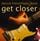 Artikelbild von Get Closer