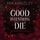 Artikelbild von Where Good Intentions Go To Die