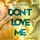 Artikelbild von Don't LOVE me (Teil 1)