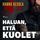 Artikelbild von Haluan, ett&auml; kuolet