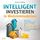 Artikelbild von INTELLIGENT INVESTIEREN in Wohnimmobilien: Wie Sie die hochprofitablen und sicheren Strategien der Profi-Investoren f&uuml;r sich nutzen und Ihr Immobilienverm&ouml;gen in k&uuml;rzester Zeit enorm vermehren