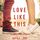 Artikelbild von Love Like This (The Romance Chronicles&mdash;Book #1)