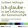 Artikelbild von Ich glaube - in der Erfahrung der Gemeinschaft