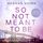Artikelbild von So Not Meant To Be