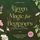 Artikelbild von Green Magic for Beginners - The Practical Guide: How to Awaken and Harness the Boundless Power of Nature Within Yourself badge | incl. spirit animal finder, witch rituals, flower essences, etc.