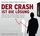 Artikelbild von Der Crash ist die L&ouml;sung - Warum der finale Kollaps kommt und wie Sie Ihr Verm&ouml;gen retten