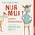 Artikelbild von Nur Mut! - Das kleine &Uuml;berlebensh&ouml;rbuch. Soforthilfe bei Herzklopfen, Angst, Panik & Co.