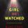 Artikelbild von The Girl He Watched (A Paige King FBI Suspense Thriller&mdash;Book 6)