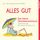 Artikelbild von Alles gut - Das kleine &Uuml;berlebensh&ouml;rbuch. Soforthilfe bei Belastung, Trauma & Co.