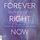 Artikelbild von Forever Right Now