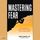 Artikelbild von Mastering Fear