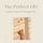 Artikelbild von The Perfect Life